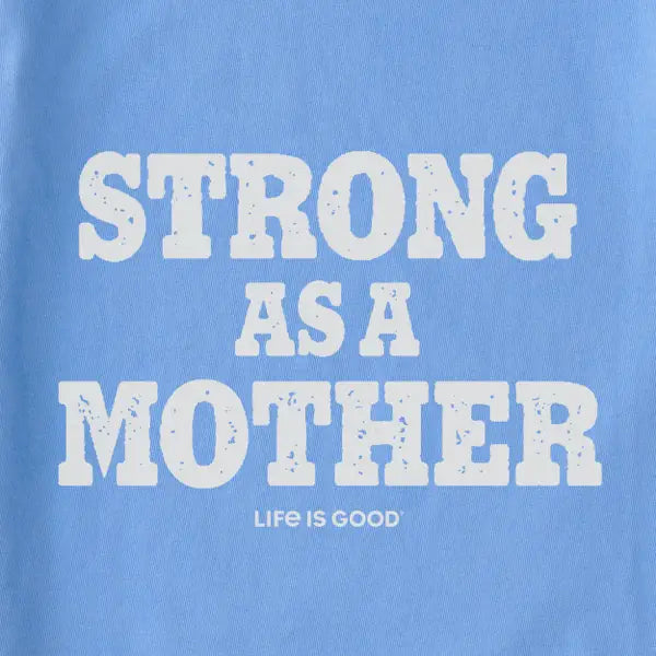 Life is Good  W SS Crusher Vee Strong as Mother CORNFLOWER BLUE