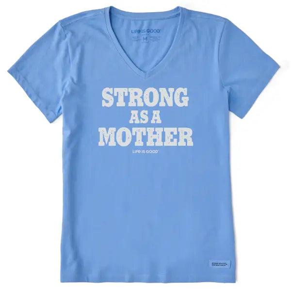 Life is Good  W SS Crusher Vee Strong as Mother CORNFLOWER BLUE