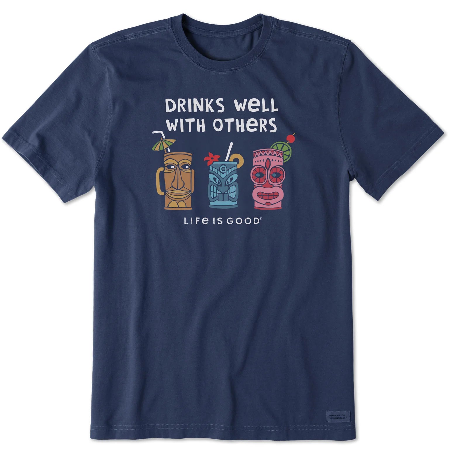 Life is Good M Crusher SS Crusher Lite Drinks Well With Others DK BLUE