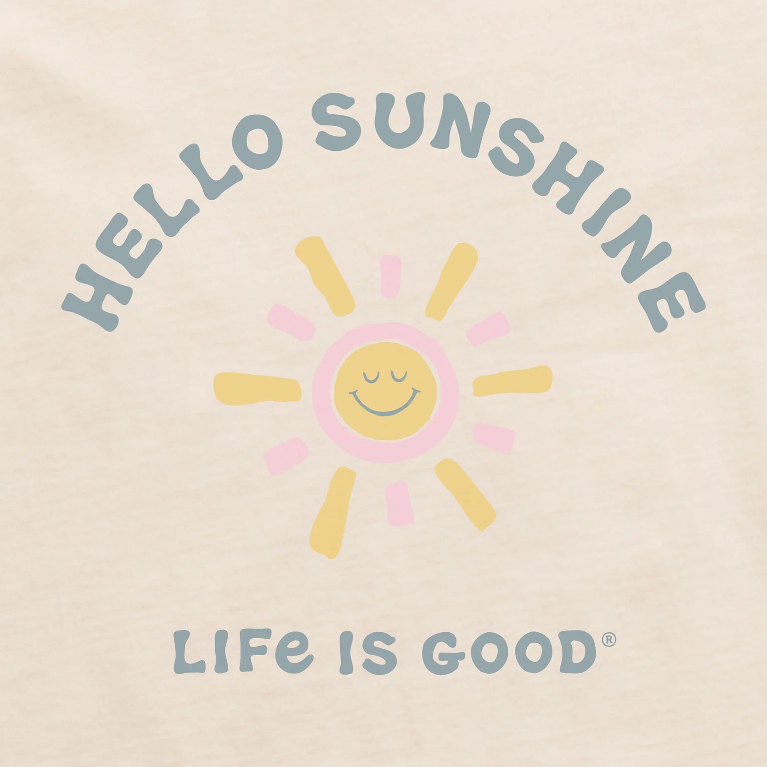 Life Is Good W Sleep Vee Hello Sunshine PUTTY WHITE