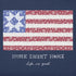 Life is Good W SS Crusher Lite Vee Home Sweet Home Flag DARKEST BLUE