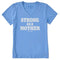 Life is Good  W SS Crusher Vee Strong as Mother CORNFLOWER BLUE