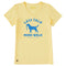 Life is Good W SS Crusher Less Talk More Walk Vee SANDY YELLOW
