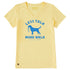 Life is Good W SS Crusher Less Talk More Walk Vee SANDY YELLOW