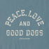 Life is Good W SS Boxy Tee Peace Love and Good Dogs SLATE BLUE