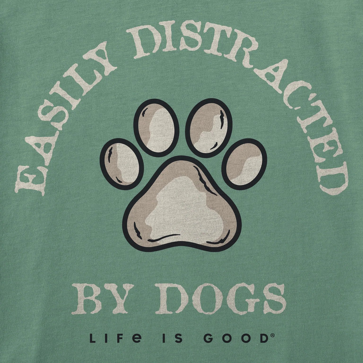 Life is Good M SS Crusher Easily Distracted Dogs Paw Tee GRANITE GREEN