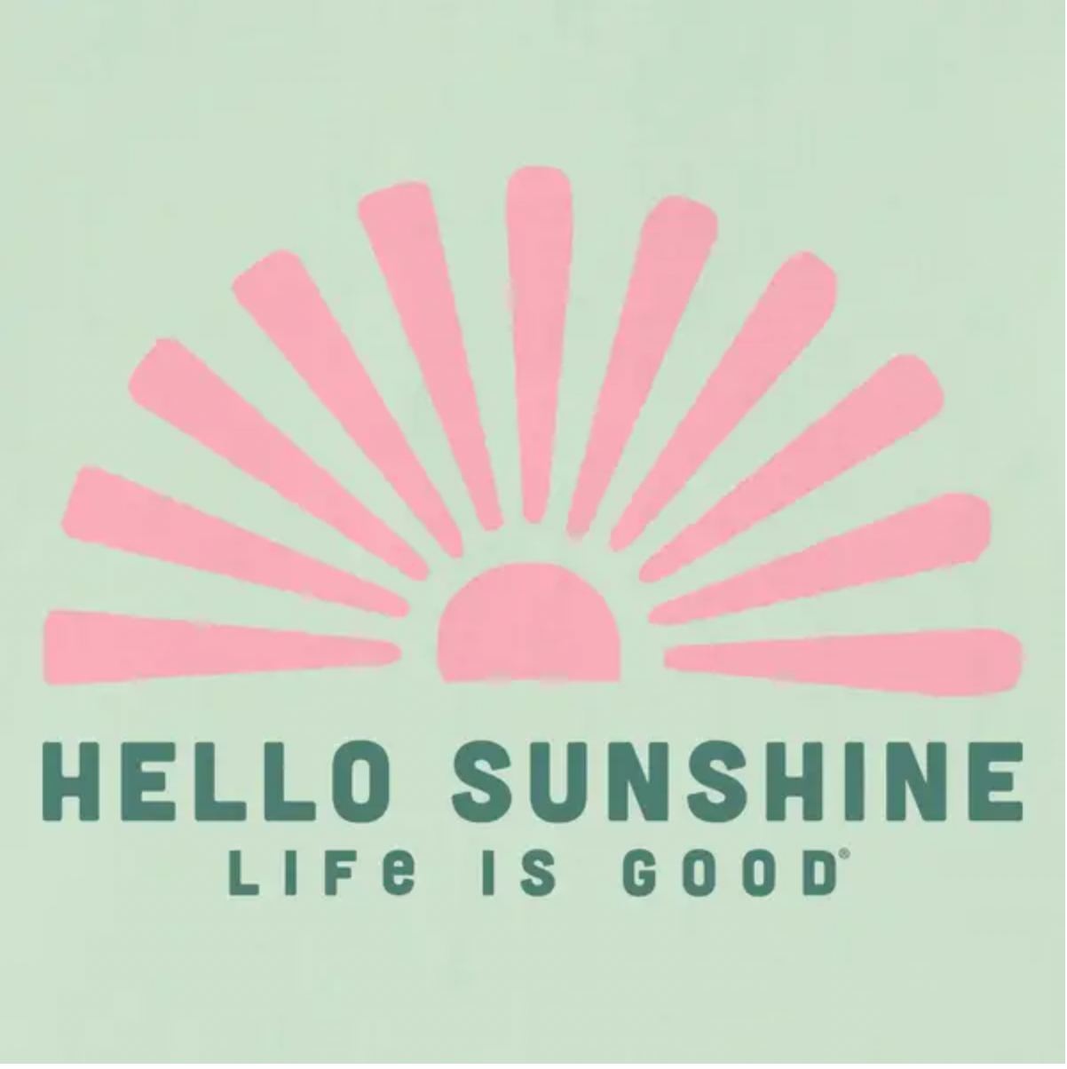 Life is Good W SS Crusher Hello Sunshine Sun Vee SAGE GREEN